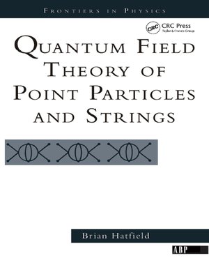 cover image of Quantum Field Theory of Point Particles and Strings